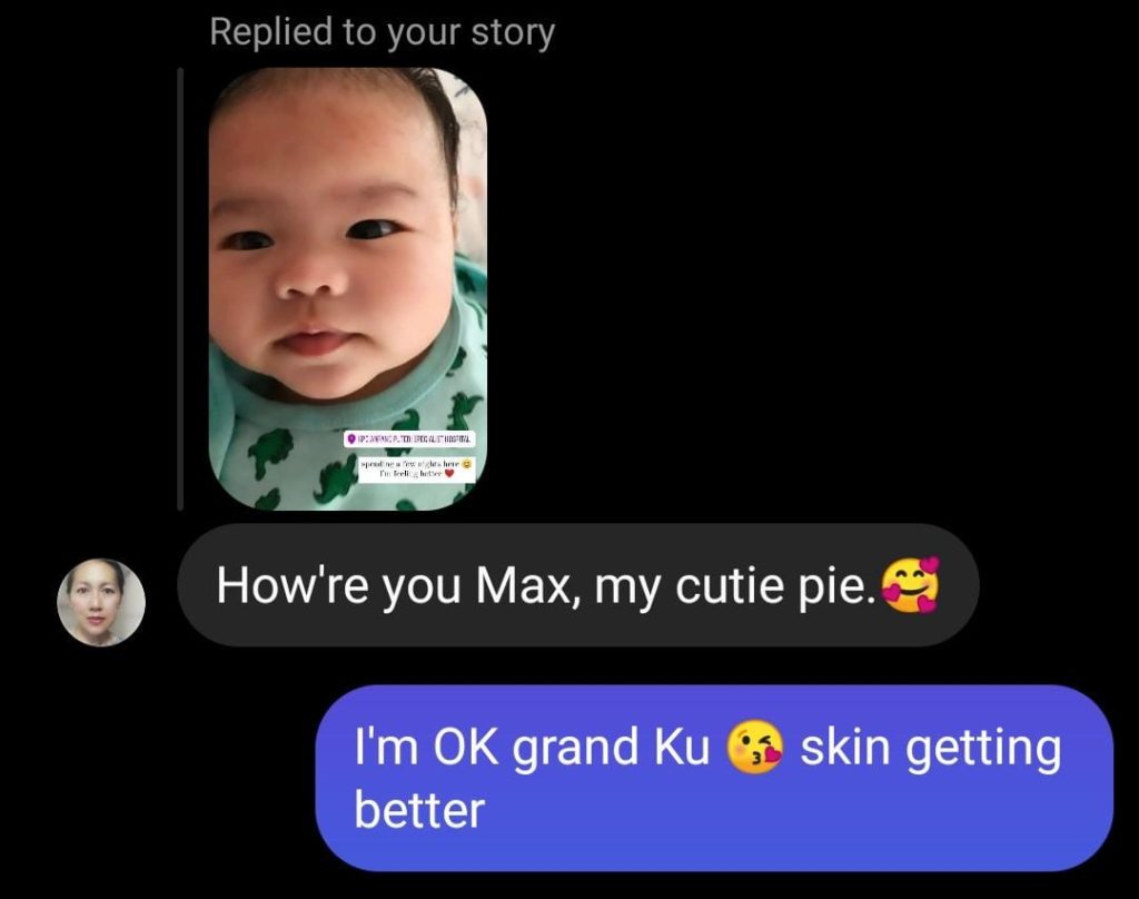 My auntie ‘chatting’ with my baby on Instagram. ‘Grand Ku’ means ‘Grand Auntie.’